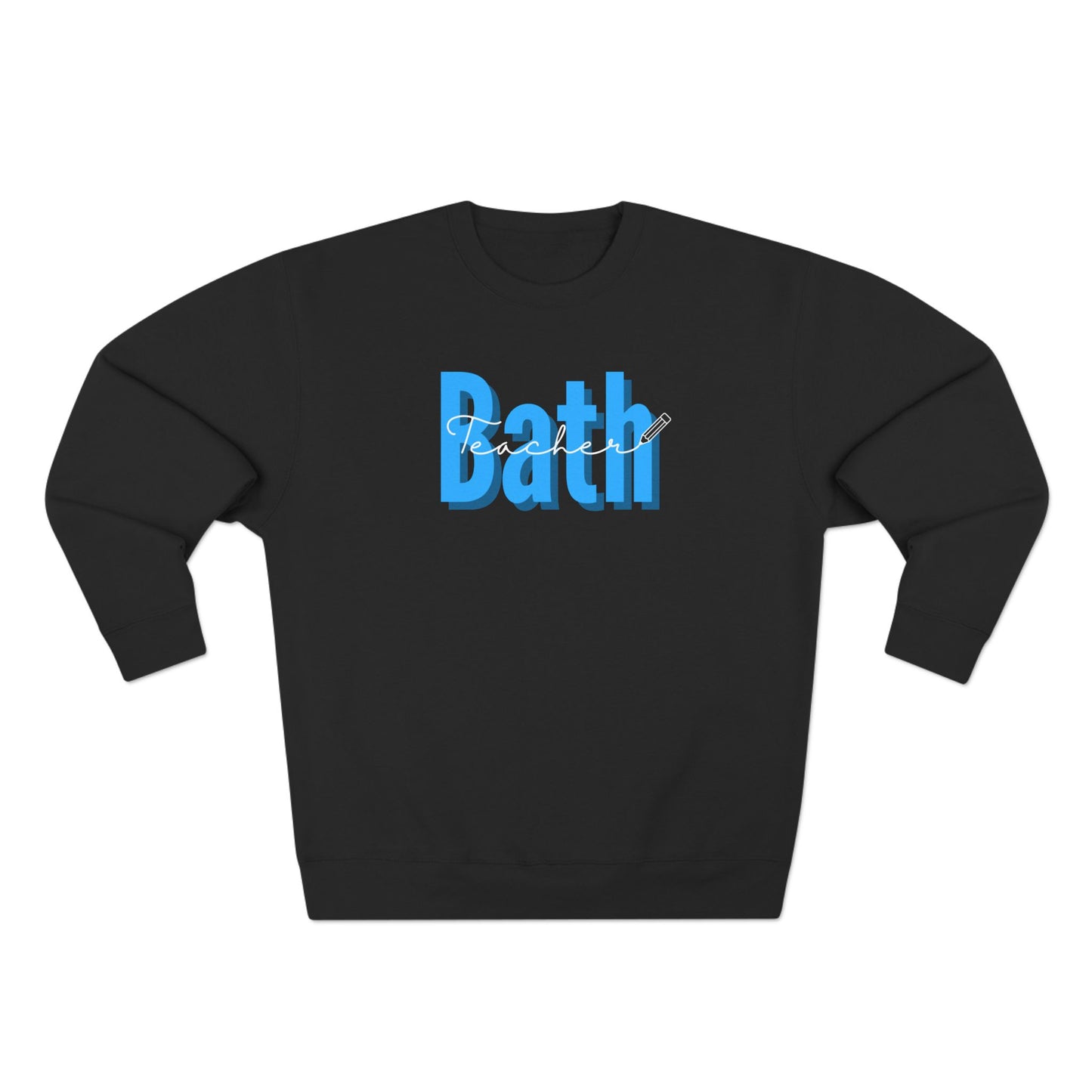 Bath Teacher Unisex Crewneck Sweatshirt