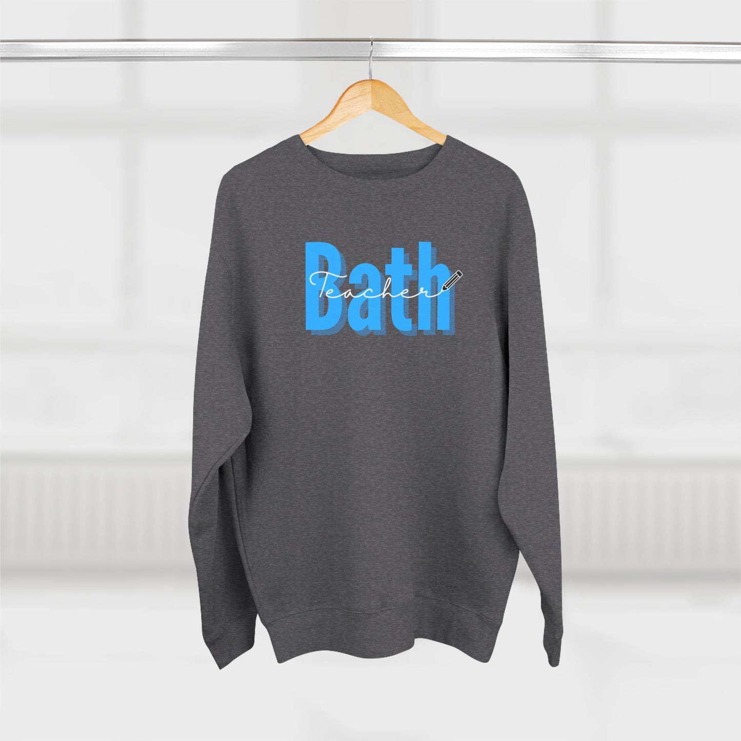 Bath Teacher Unisex Crewneck Sweatshirt