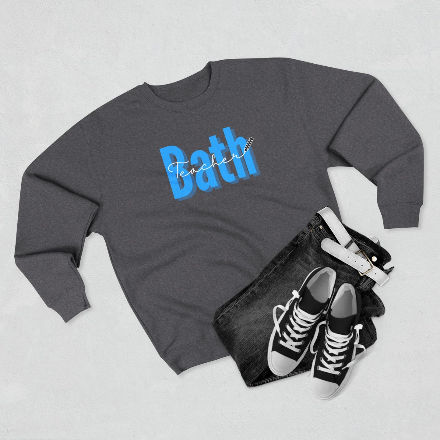 Bath Teacher Unisex Crewneck Sweatshirt