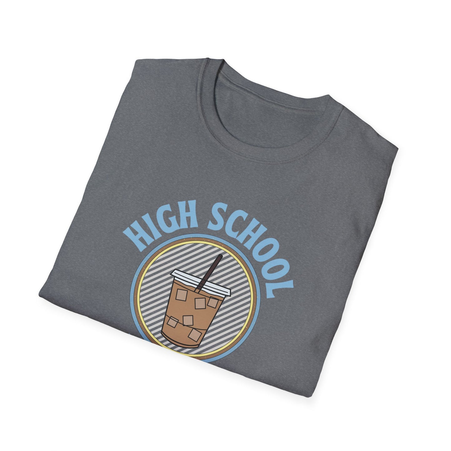 Teach High School Coffee Shirt