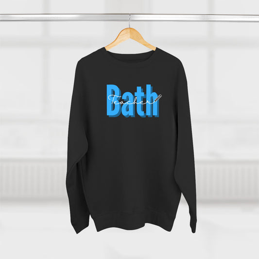 Bath Teacher Unisex Crewneck Sweatshirt