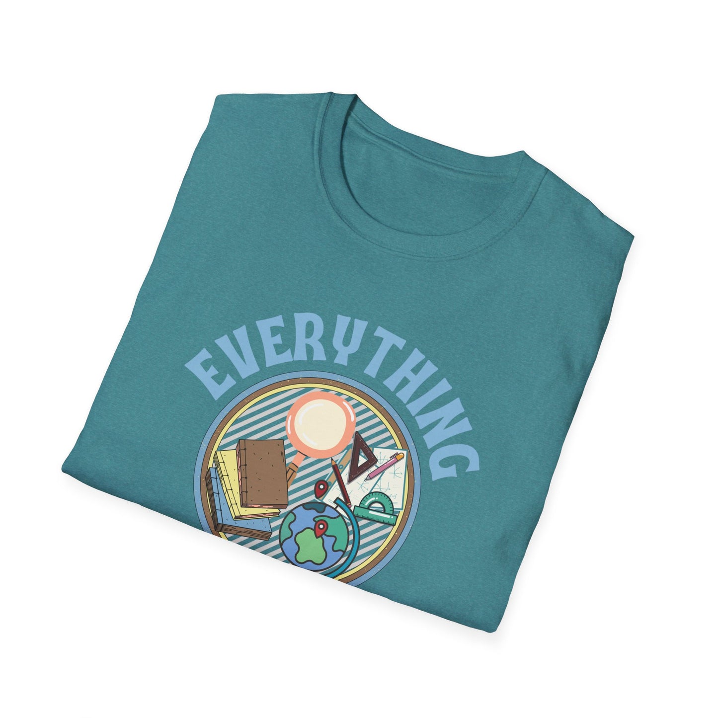 Teach Everything Shirt