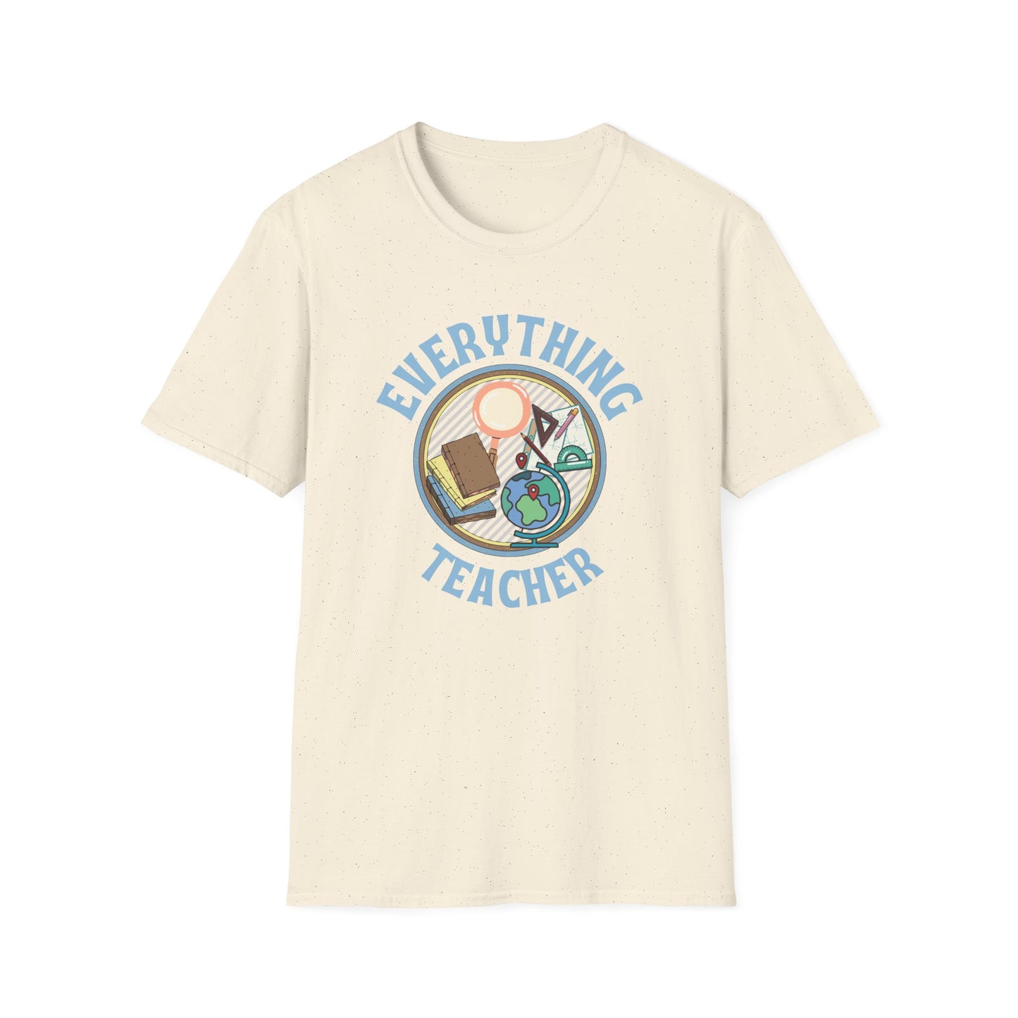 Teach Everything Shirt