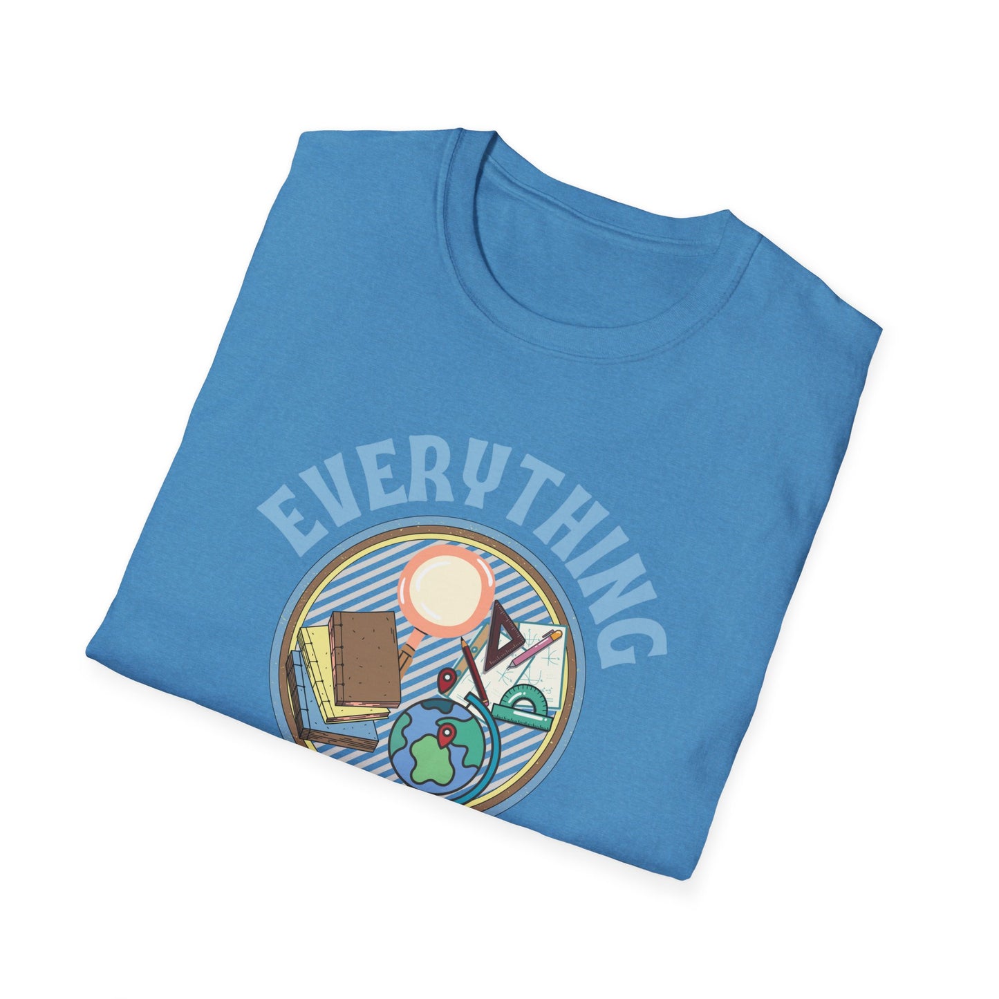 Teach Everything Shirt