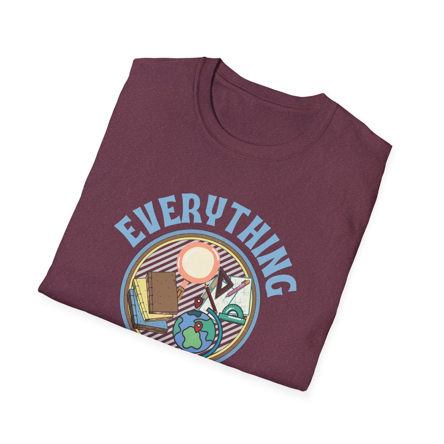 Teach Everything Shirt