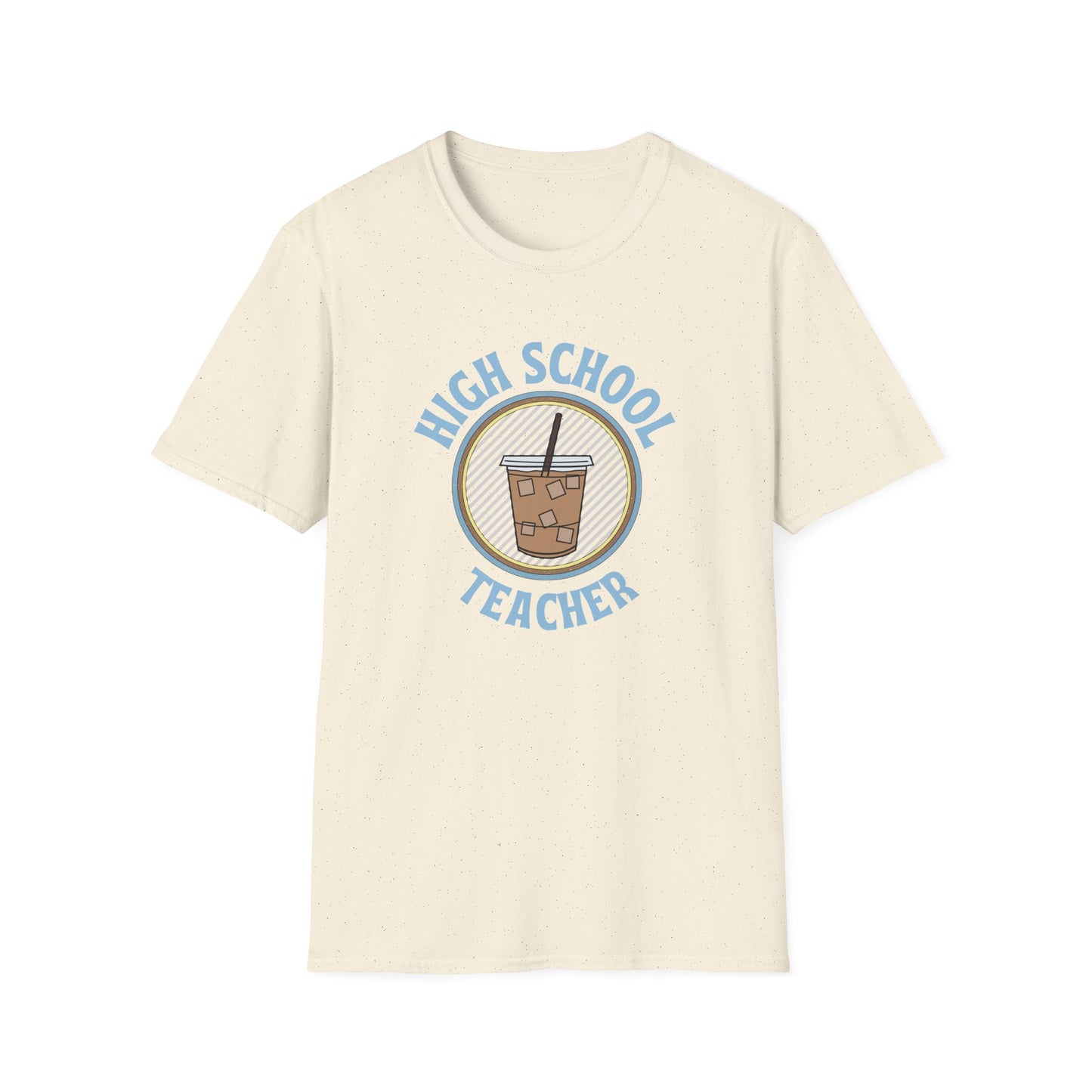 Teach High School Coffee Shirt