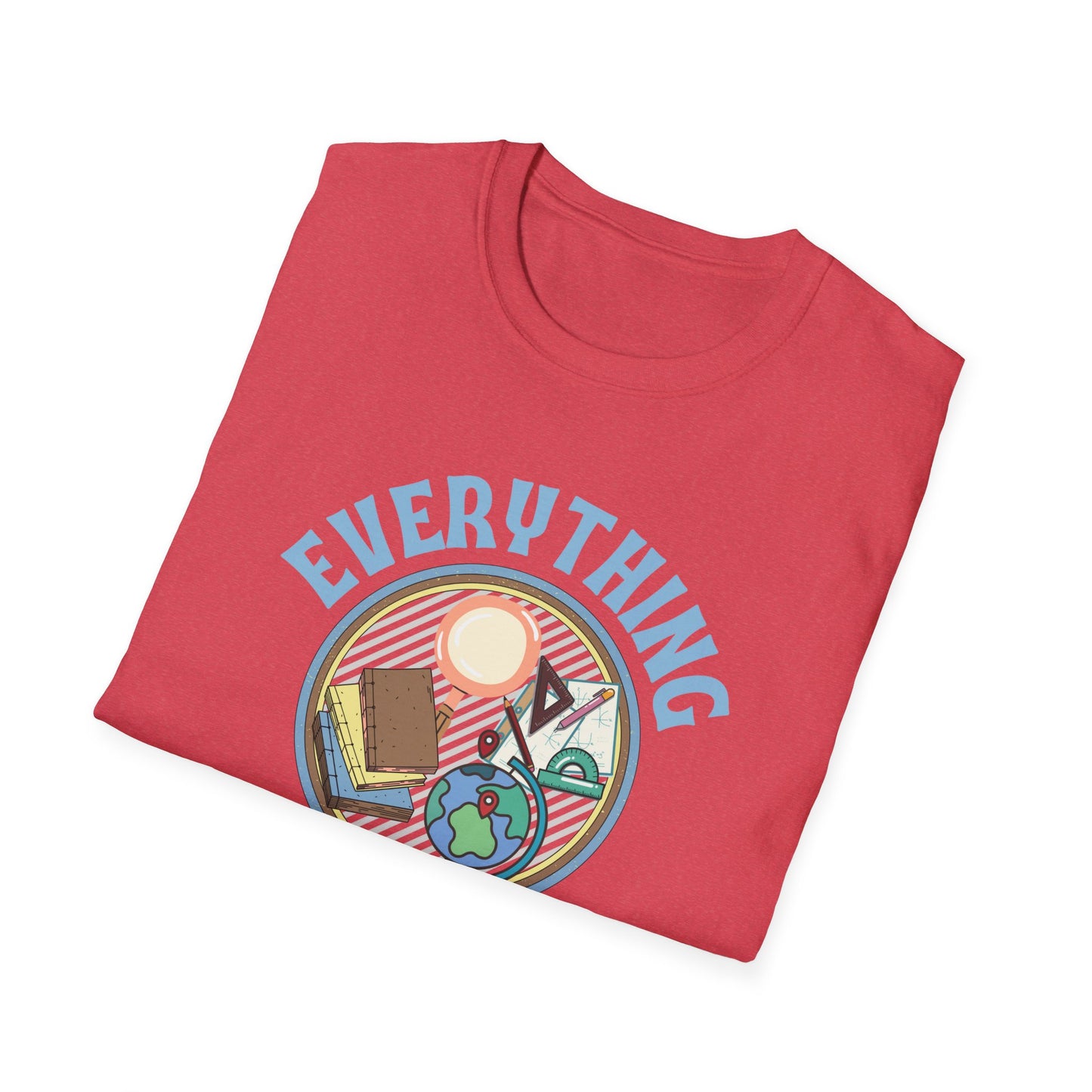 Teach Everything Shirt