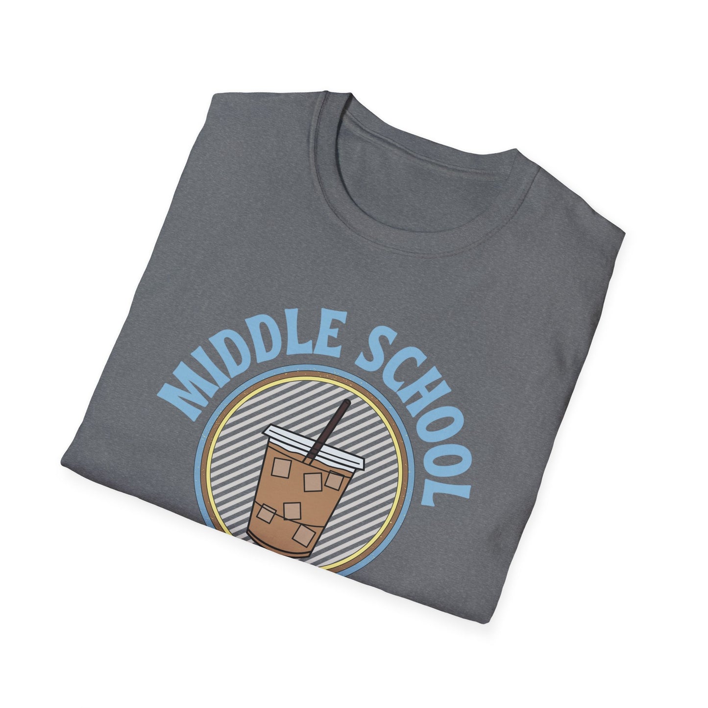 Teach Middle School Coffee Shirt