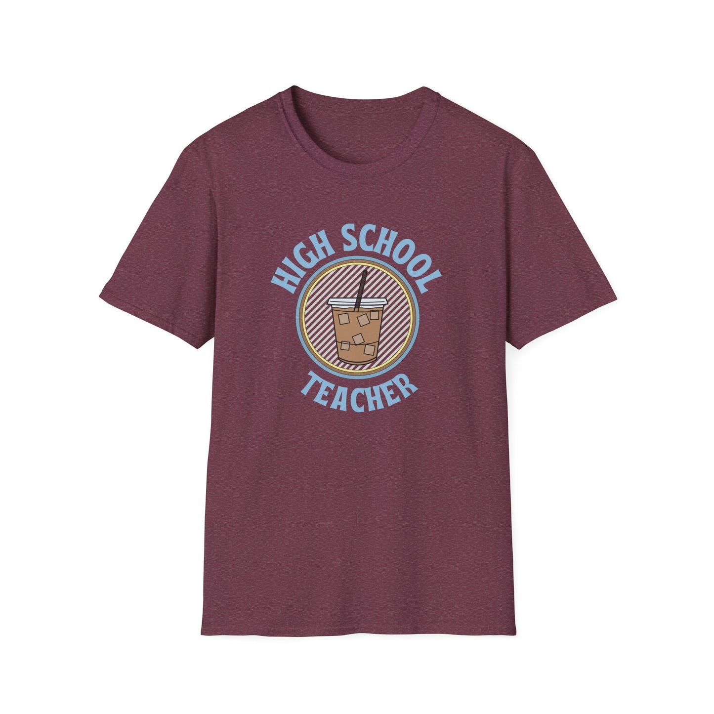 Teach High School Coffee Shirt