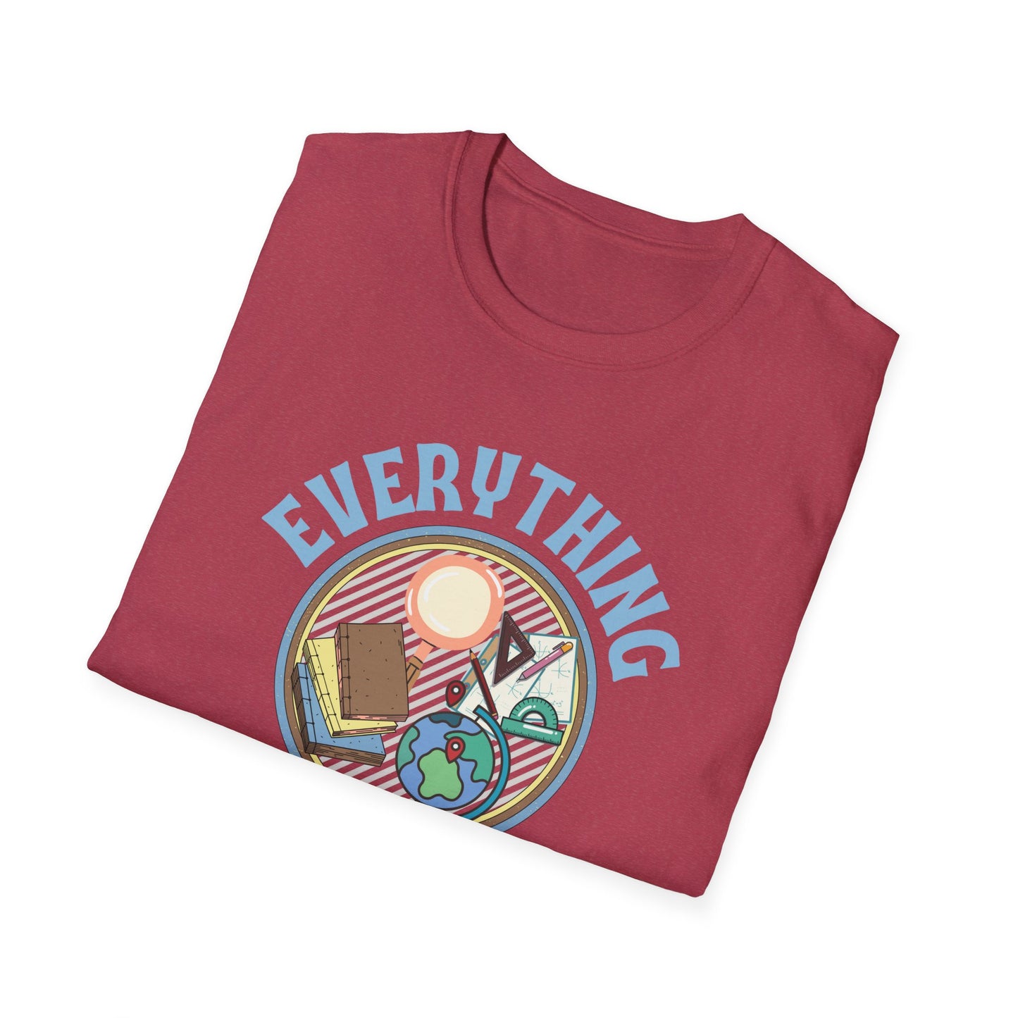 Teach Everything Shirt