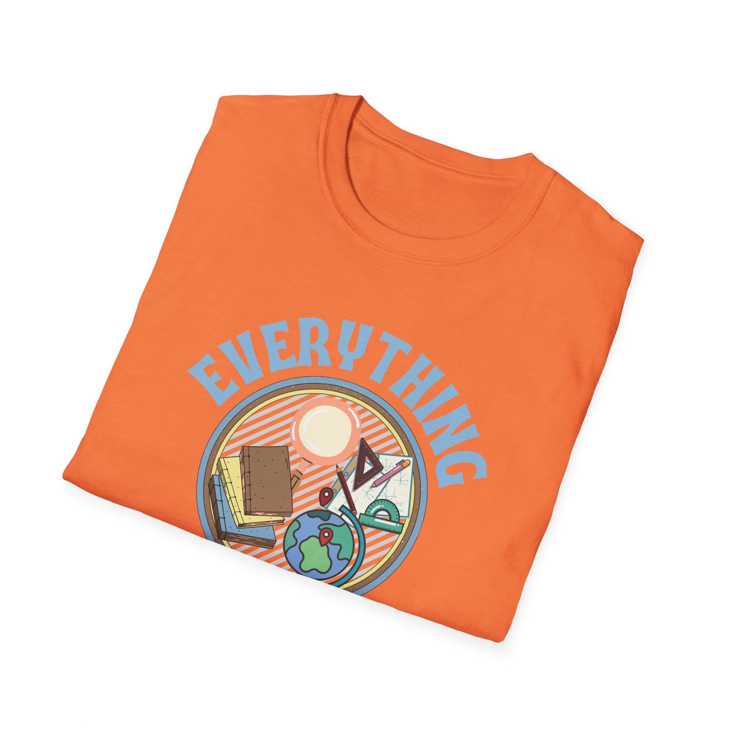 Teach Everything Shirt